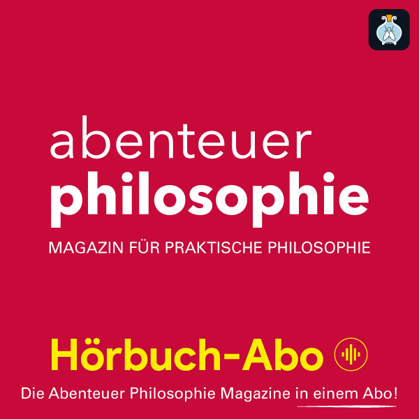 Abenteuer Philosophie Magazin Hörbuch-Abo