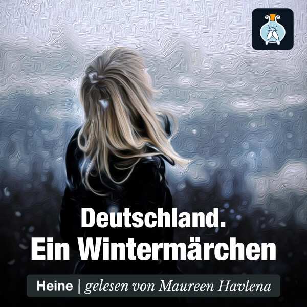 Deutschland. Ein Wintermärchen – Heinrich Heine – Hörbuch