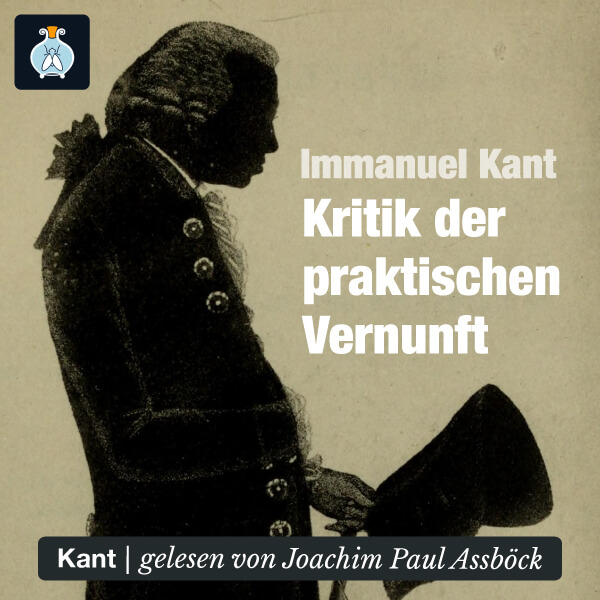 Immanuel Kant – Kritik der praktischen Vernunft – Hörbuch