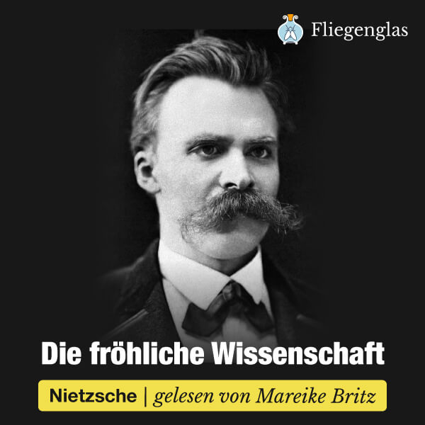 Friedrich Nietzsche: Die fröhliche Wissenschaft – Hörbuch