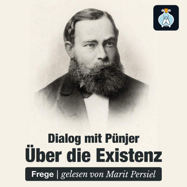 Dialog mit Pünjer über Existenz | 17 Kernsätze zur Logik (1882) – Hörbuch Philosophie