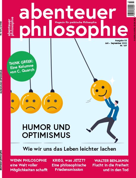 Humor und Optimismus: Wie wir uns das Leben leichter lachen – Abenteuer Philosophie – 2022 03 – Hörbuch