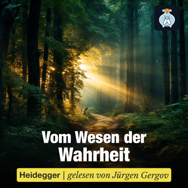 Martin Heidegger: Vom Wesen der Wahrheit | Hörbuch